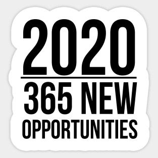 2020 | 365 new opportunities Sticker